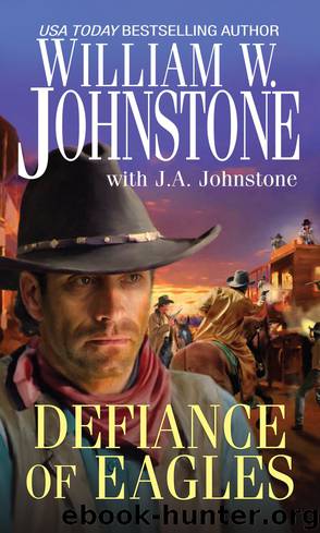 Defiance of Eagles by William W. Johnstone