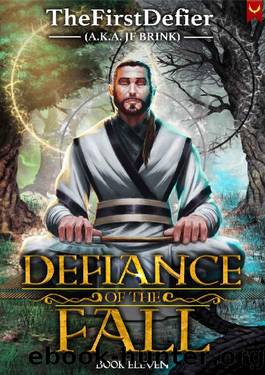 Defiance of the Fall 11: A LitRPG Adventure by TheFirstDefier & JF Brink