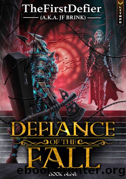 Defiance of the Fall 9: A LitRPG Adventure by TheFirstDefier & JF Brink
