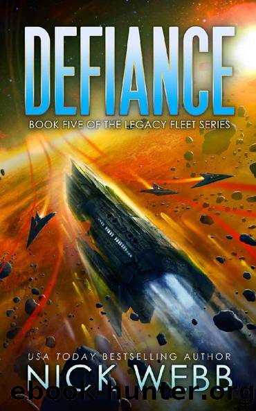 Defiance: Book 5 of the Legacy Fleet Series by Nick Webb