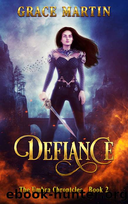 Defiance: The Umbra Chronicles Book 2 by Grace Martin