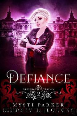 Defiance_A Reverse Harem Vampire Romance by Mysti Parker & Lindsey R. Loucks