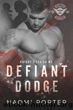 Defiant Dodge (Knight's Legion MC Book 5) by Naomi Porter