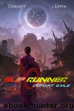 Defiant Exile (Slip Runner Book 3) by J.N. Chaney & M.F. Lerma