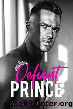 Defiant Prince: An Enemies-to-Lovers Romance (Black Rose University Book 1) by A.G. Henderson