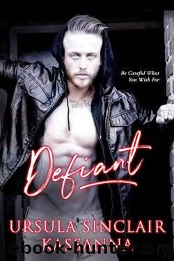 Defiant by Ursula Sinclair & Kassanna