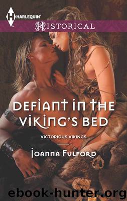 Defiant in the Viking's Bed by Joanna Fulford - Victorious Vikings 03 - Defiant in the Viking's Bed