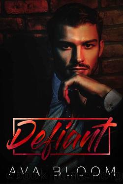 Defiant_A Bad Boy Mafia Romance by Ava Bloom