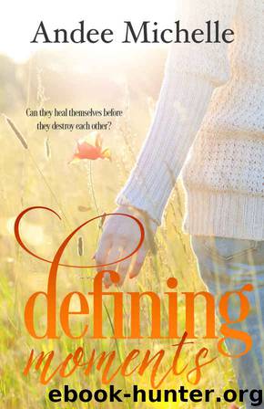 Defining Moments by Andee Michelle
