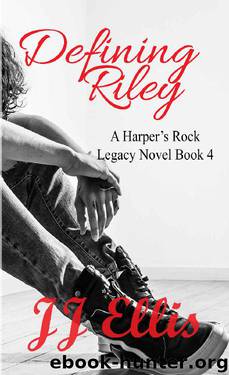Defining Riley (A Harper's Rock Legacy Novel Book 4) by JJ Ellis
