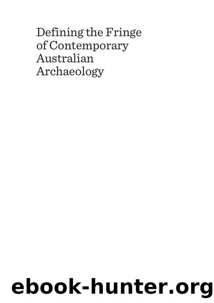 Defining the Fringe of Contemporary Australian Archaeology : Pyramidiots, Paranoia and the Paranormal by Darran Jordan; Rocco Bosco