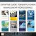 Definitive Guides for Supply Chain Management Professionals (Collection) by Sanders Nada