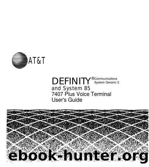 Definity and Sys 85 7407 Plus Voice Terminal User Guide G2 by Unknown