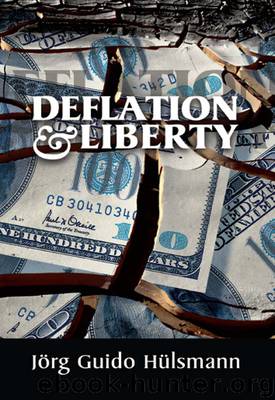 Deflation and Liberty by Jörg Guido Hülsmann