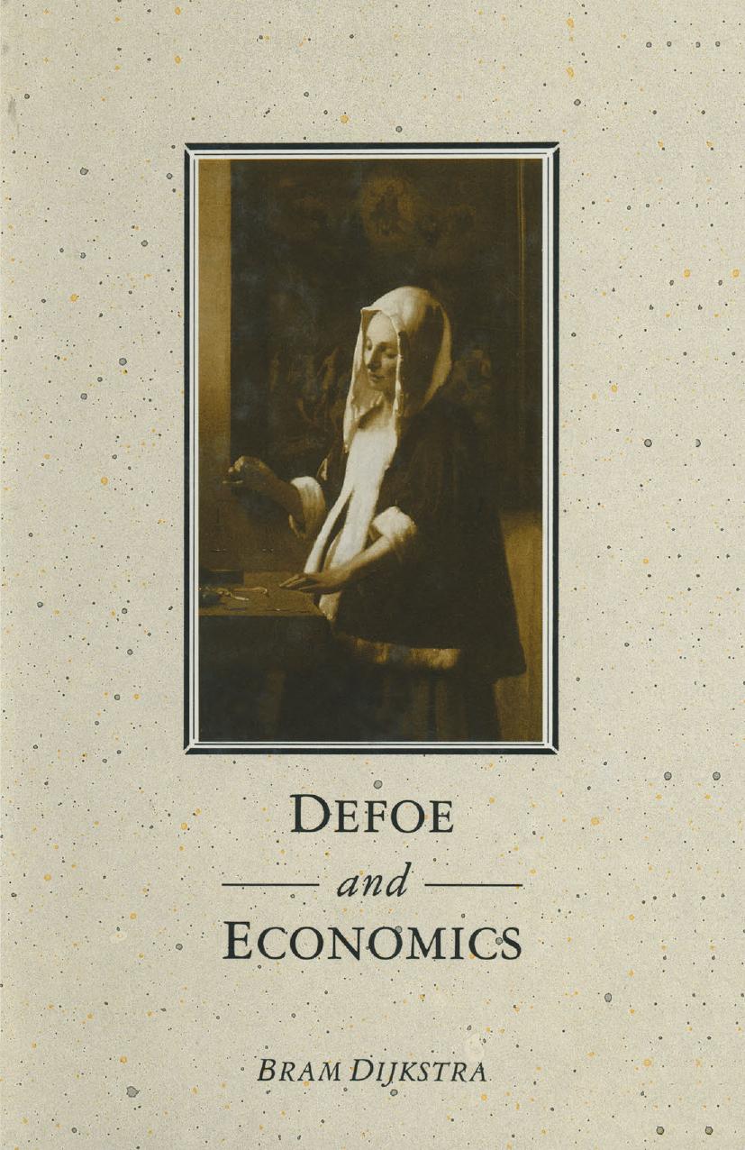 Defoe and Economics: The Fortunes of Roxana in the History of Interpretation by Bram Dijkstra (auth.)