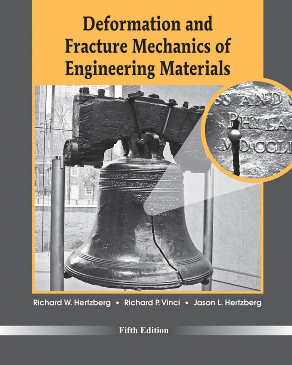 Deformation and Fracture Mechanics of Engineering Materials by Richard W. Hertzberg Richard P. Vinci Jason L. Hertzberg