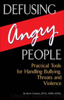 Defusing Angry People by Kevin Fauteux