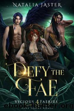 Defy the Fae (Dark Fables: Vicious Faeries Book 4) by Natalia Jaster