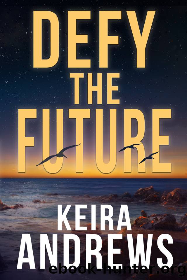 Defy the Future (Kick at the Darkness Book 3) by Keira Andrews