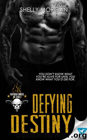 Defying Destiny (Forsaken Sinners MC Series Book 3) by Shelly Morgan