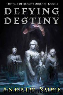 Defying Destiny by Andrew Rowe