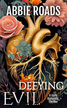 Defying Evil: A Dark Romantic Thriller (Blood is Thicker Than... Book 1) by Abbie Roads