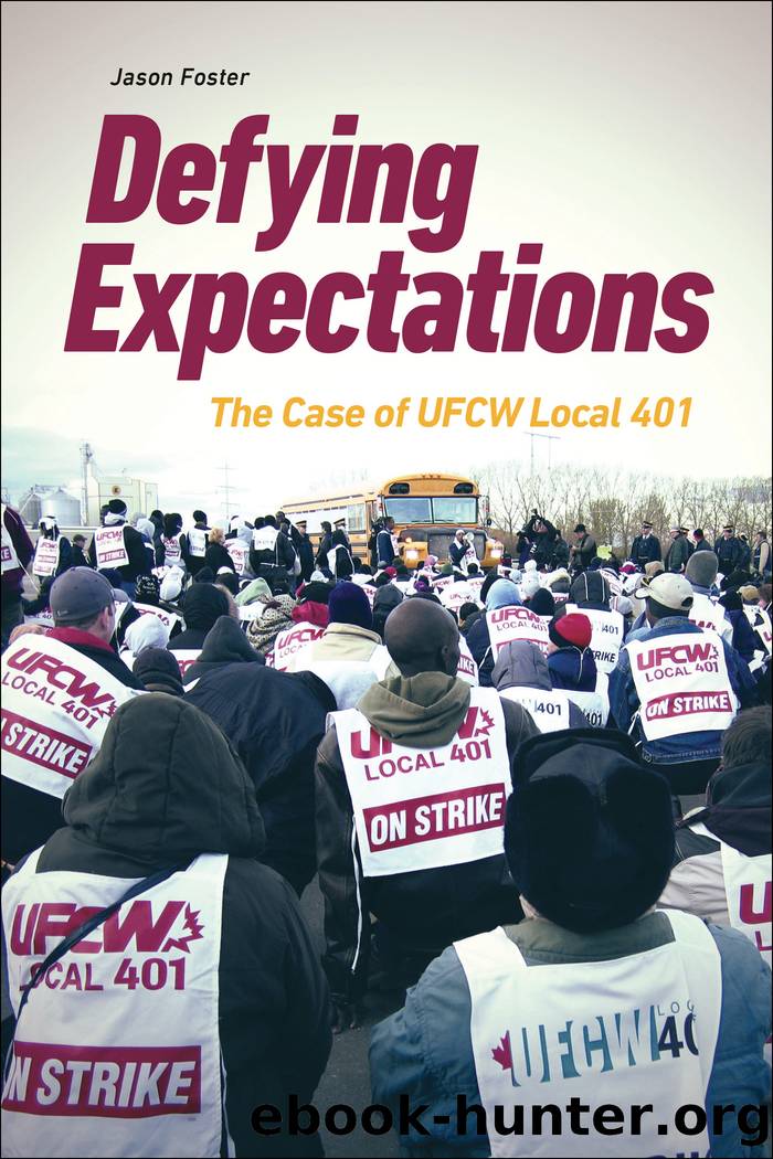 Defying Expectations: The Case of UFCW Local 401 by Jason Foster
