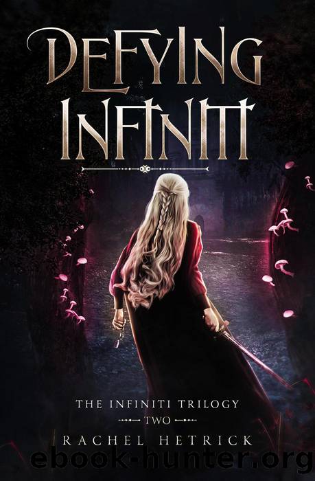 Defying Infiniti by RACHEL HETRICK