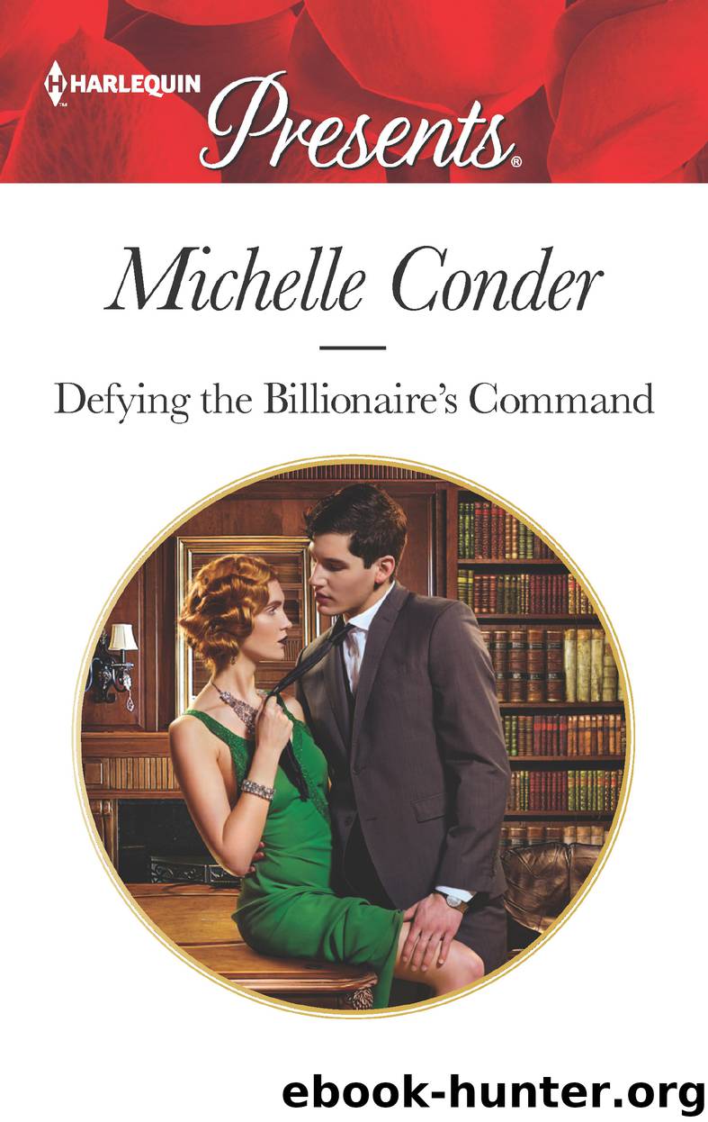 Defying the Billionaire's Command by Michelle Conder
