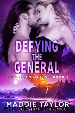 Defying the General (Primarian Mates Book 4) by Maddie Taylor