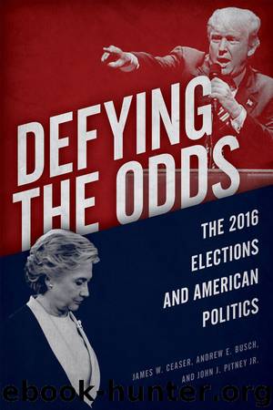 Defying the Odds by James W. Ceaser & Andrew E. Busch & John J. Pitney Jr