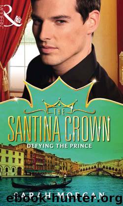 Defying the Prince Sarah Morgan by Sarah Morgan