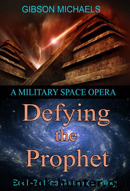 Defying the Prophet: A Military Space Opera (The Sentience Trilogy Book 2) by Michaels Gibson