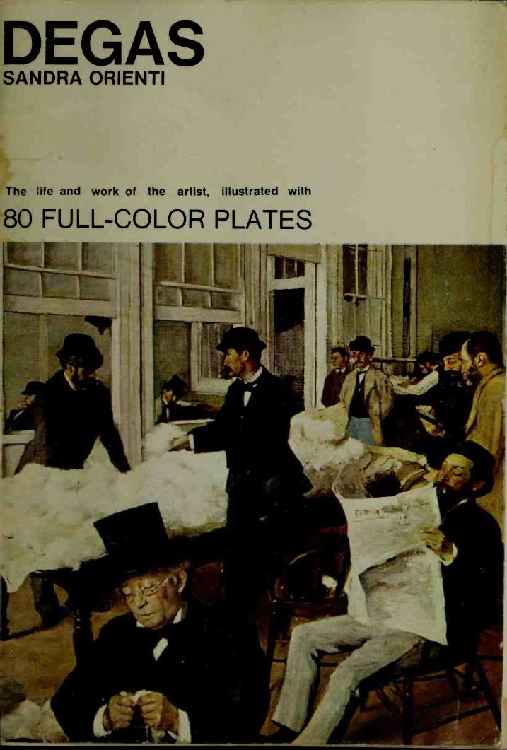 Degas (The Life and Work of the Artist) by Sandra Orienti