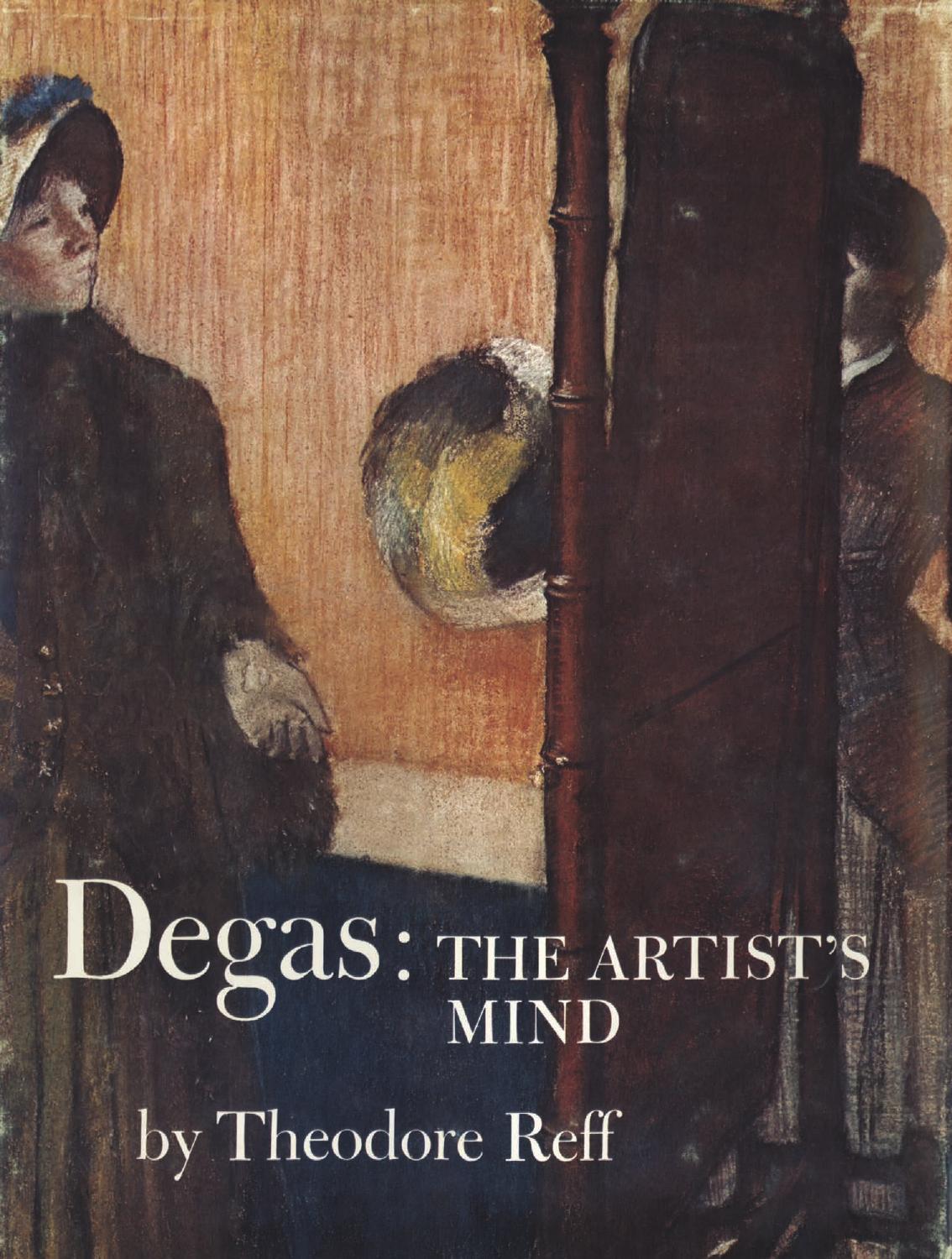 Degas: The Artist's Mind by Reff Theodore
