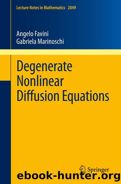 Degenerate Nonlinear Diffusion Equations by Angelo Favini & Gabriela Marinoschi