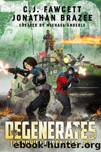 Degenerates (The BOHICA Chronicles Book 2) by C.J. Fawcett & Jonathan Brazee & Michael Anderle
