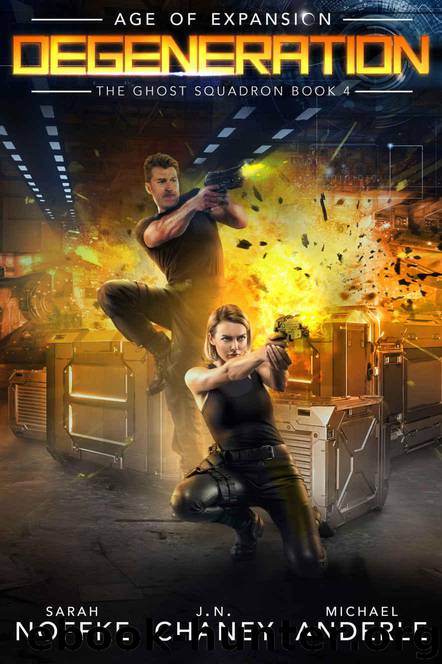 Degeneration: Age of Expansion - A Kurtherian Gambit Series (The Ghost Squadron Book 4) by Noffke Sarah & Chaney J.N. & Anderle Michael