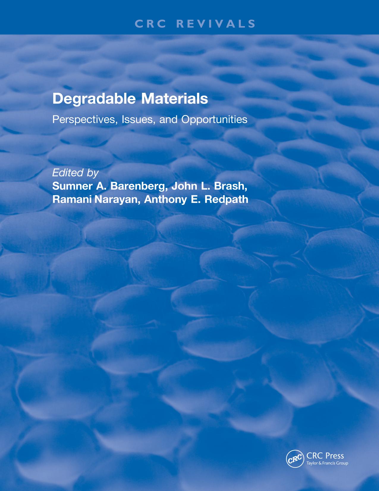 Degradable materials : perspectives, issues, and opportunities : 1st International scientific consensus workshop : Papers by Sumner A. Barenberg