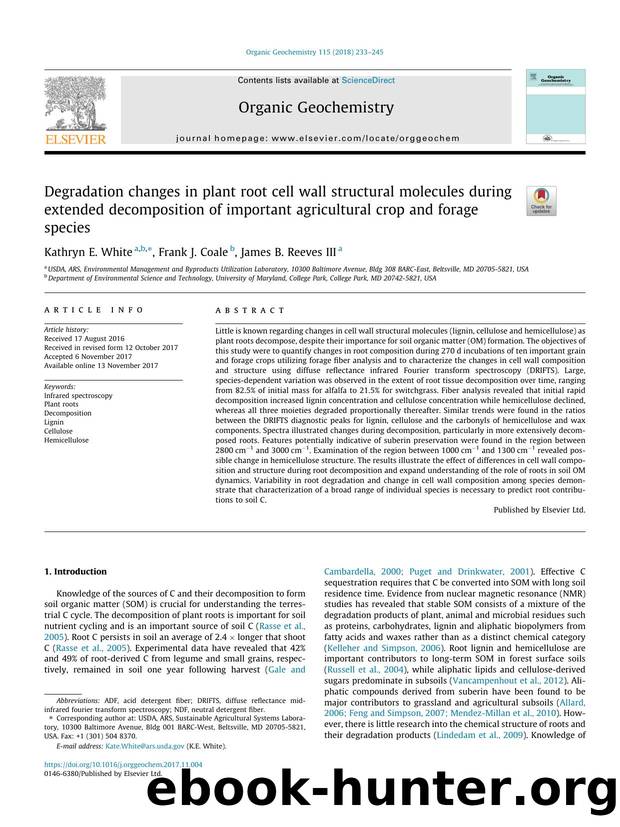 Degradation changes in plant root cell wall structural molecules during extended decomposition of important agricultural crop and forage species by Kathryn E. White & Frank J. Coale & James B. Reeves III