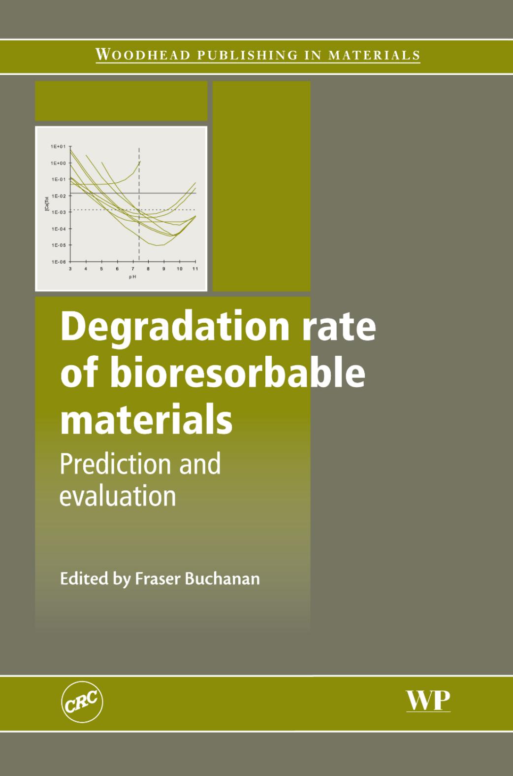Degradation rate of bioresorbable materials: Prediction and evaluation by Fraser Buchanan