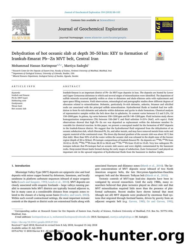 Dehydration of hot oceanic slab at depth 30â50â¯km_ KEY to formation of Irankuh-Emarat PbZn MVT belt, Central Iran by Mohammad Hassan Karimpour & Martiya Sadeghi