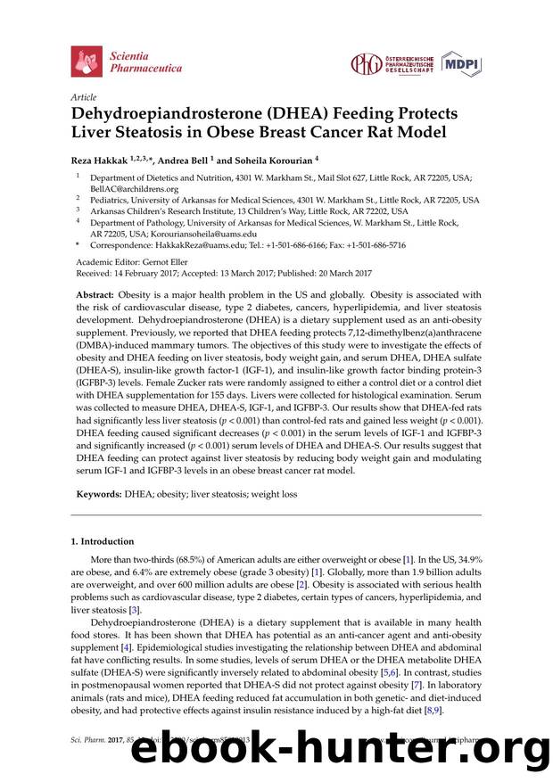 Dehydroepiandrosterone (DHEA) Feeding Protects Liver Steatosis in Obese Breast Cancer Rat Model by Reza Hakkak Andrea Bell and Soheila Korourian