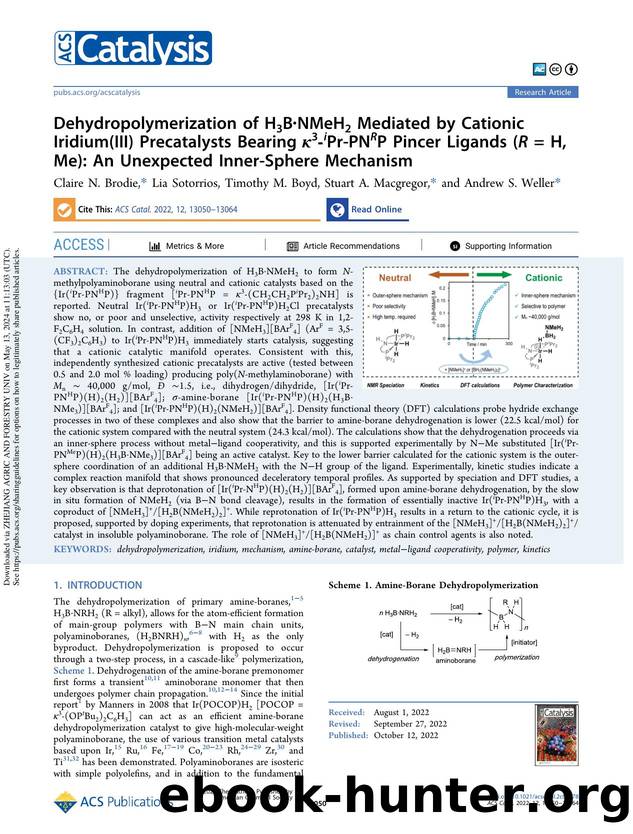 Dehydropolymerization of H3BÂ·NMeH2 Mediated by Cationic Iridium(III) Precatalysts Bearing Îº3-iPr-PNRP Pincer Ligands (R = H, Me): An Unexpected Inner-Sphere Mechanism by Claire N. Brodie Lia Sotorrios Timothy M. Boyd Stuart A. Macgregor & Andrew S. Weller