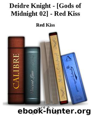 Deidre Knight - [Gods of Midnight 02] - Red Kiss by Red Kiss