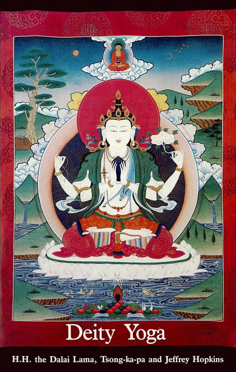 Deity Yoga: In Action and Performance Tantra by Dalai Lama Tsong-ka-pa Jeffrey Hopkins