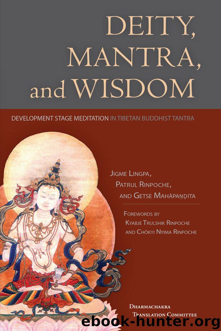 Deity, Mantra, and Wisdom by Jigme Lingpa & Patrul Rinpoche & Getse Mahapandita & Dharmachakra Translation Committee