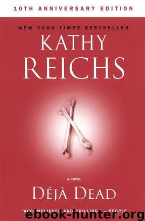 Deja Dead: 10th Anniversary Edition [Temperance Brennan 1] by Kathy Reichs