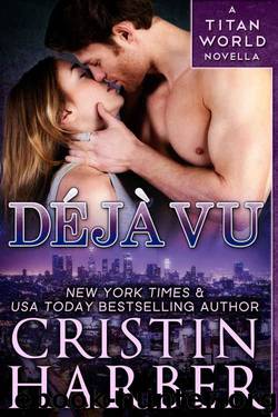 Deja Vu (Titan World Book 0) by Cristin Harber
