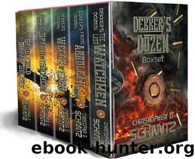Dekker's Dozen Boxset: The Armageddon Seeds Cycle & The Last Watchmen by Christopher D. Schmitz